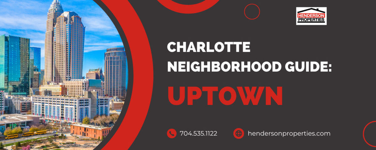 guide to living in uptown charlotte